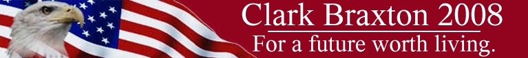 Clark Braxton for President in 2008